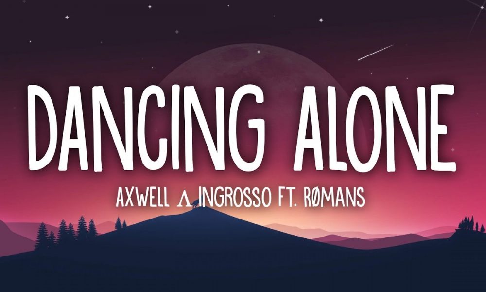 Axwell Ingrosso Dancing Alone (feat. Romans)