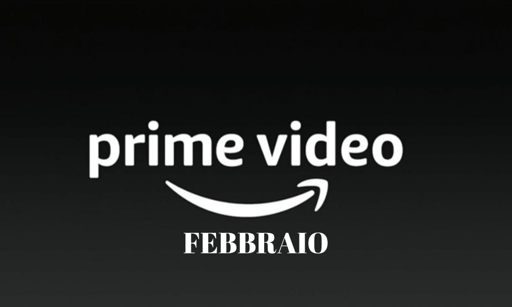 Prime Video Febbraio - Elenco