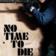 Il nuovo poster No Time to Die + poster no time to die