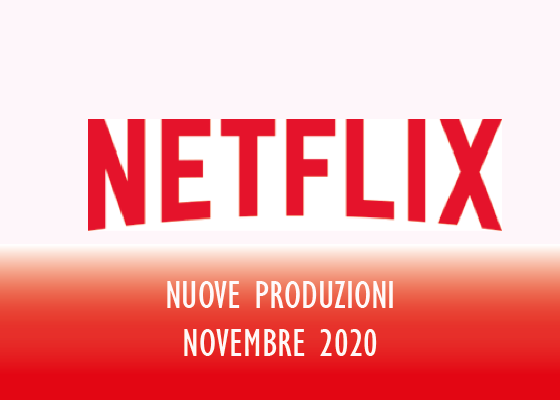 Novità Netflix in uscita a Novembre